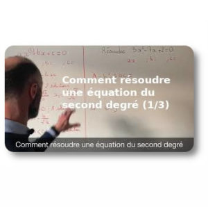 Lire la suite à propos de l’article Comment résoudre une équation du second degré (1/3)