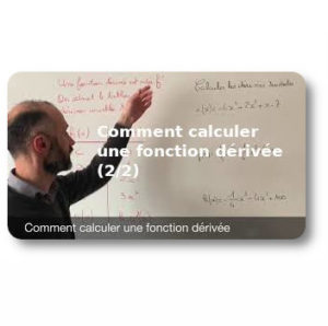 Lire la suite à propos de l’article Comment calculer une fonction dérivée (2/2)