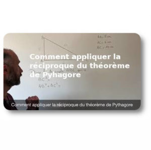 Lire la suite à propos de l’article Comment appliquer la réciproque du théorème de Pythagore
